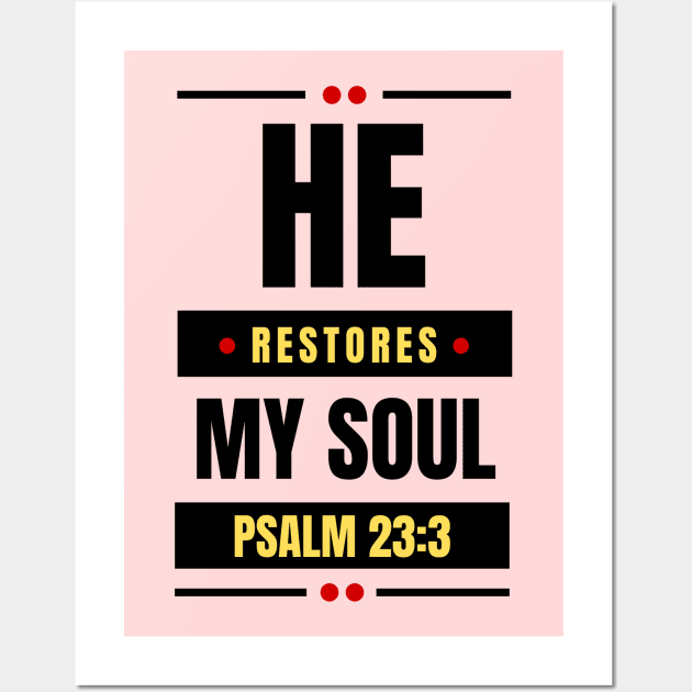 He Restores My Soul | Christian Typography Wall Art by All Things Gospel